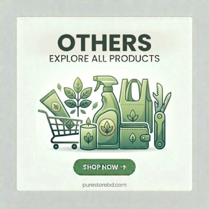 Others – Explore all other products and shop now at purestorebdbd.com – Bangladesh's trusted health, beauty & wellness store